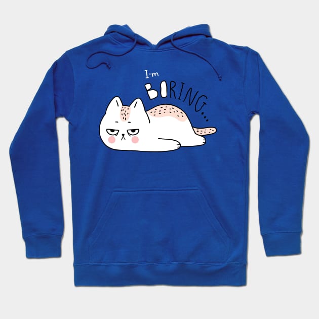 I m boring cat Hoodie by Mako Design 